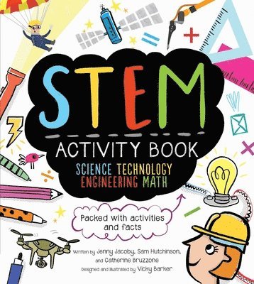 Catherine Bruzzone - STEM Activity Book: Science Technology Engineering Math: Packed with Activities and Facts, Häftad