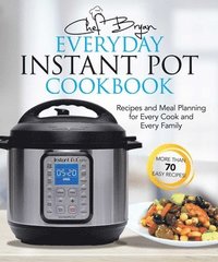 bokomslag The Everyday Instant Pot Cookbook