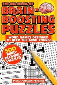 bokomslag The Big Book of Brain-Boosting Puzzles: Word Games Designed to Keep the Mind Young!