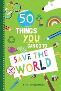 bokomslag 50 Things You Can Do to Save the World