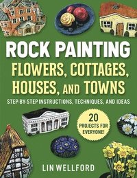 bokomslag Rock Painting Flowers, Cottages, Houses, and Towns