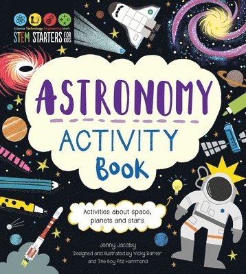 bokomslag Stem Starters for Kids Astronomy Activity Book: Activities about Space, Planets, and Stars