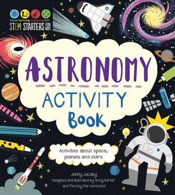 Stem Starters for Kids Astronomy Activity Book: Activities about Space, Planets, and Stars