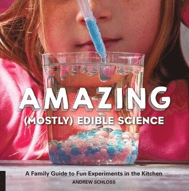 bokomslag The Amazing (Mostly) Edible Science Cookbook