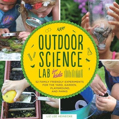 Liz Lee Heinecke - Outdoor Science Lab for Kids, Häftad