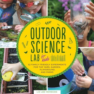 Outdoor Science Lab for Kids: Volume 6 1