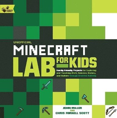John Miller, Chris Fornell Scott - Unofficial Minecraft Lab for Kids, Häftad