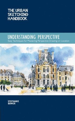 Understanding Perspective (The Urban Sketching Handbook)