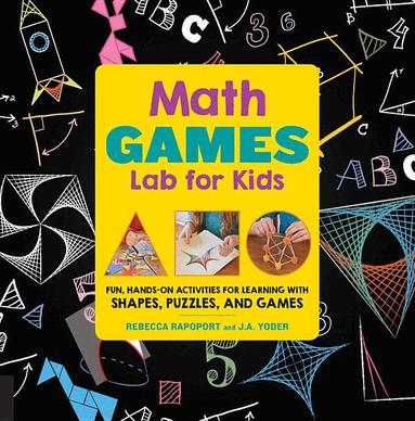 Rebecca Rapoport, J.A. Yoder - Math Games Lab for Kids, Häftad