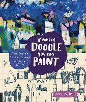 If You Can Doodle, You Can Paint 1