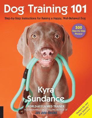 Kyra Sundance - Dog Training 101, Häftad