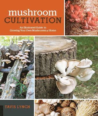 Tavis Lynch - Mushroom Cultivation, Häftad