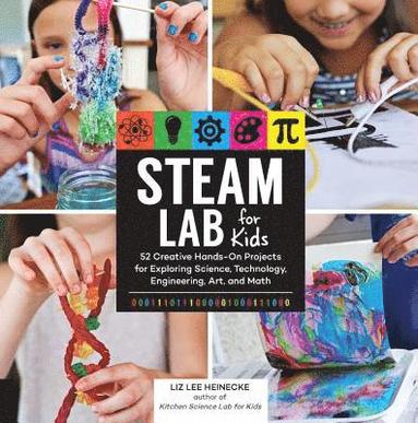 Liz Lee Heinecke - STEAM Lab for Kids, Häftad