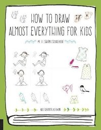 bokomslag How to Draw Almost Everything for Kids