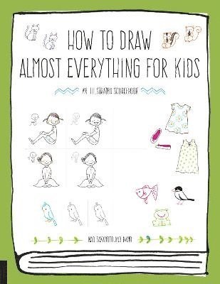 How to Draw Almost Everything for Kids 1