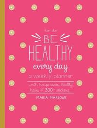 bokomslag Be Healthy Every Day
