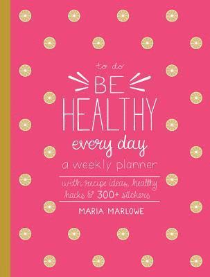 bokomslag Be Healthy Every Day