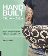 bokomslag Handbuilt, A Potter's Guide