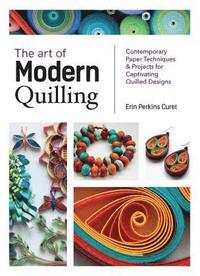 bokomslag The Art of Modern Quilling