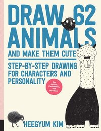 bokomslag Draw 62 Animals and Make Them Cute: Volume 1