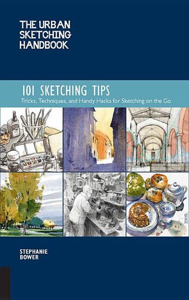 Stephanie Bower - Urban Sketching Handbook 101 Sketching Tips, Häftad