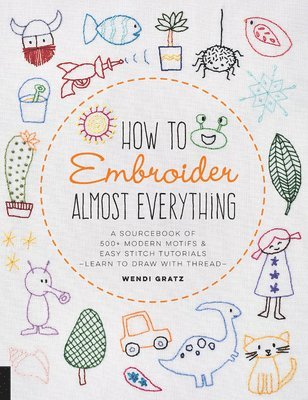 How to Embroider Almost Everything 1