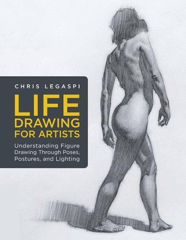 Chris Legaspi - Life Drawing for Artists, Häftad