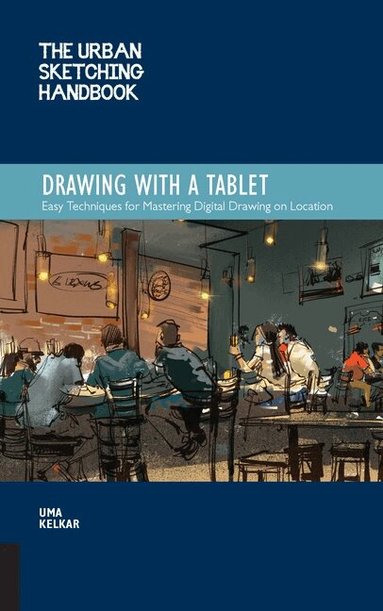 Uma Kelkar - Urban Sketching Handbook Drawing with a Tablet, Häftad