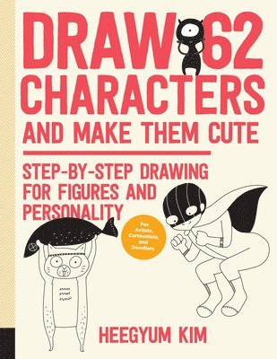 Draw 62 Characters and Make Them Cute: Volume 3 1
