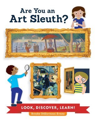 Brooke DiGiovanni Evans - Are You an Art Sleuth?: Look, Discover, Learn!, Häftad