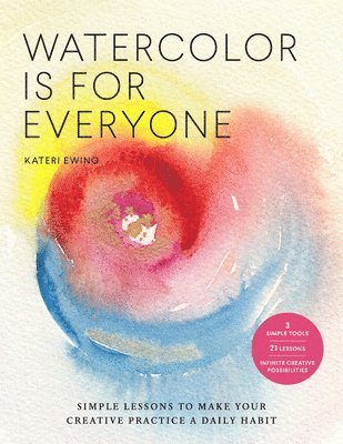 Watercolor Is for Everyone 1