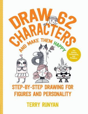 bokomslag Draw 62 Characters and Make Them Happy