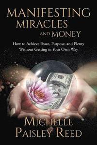 bokomslag Manifesting Miracles and Money