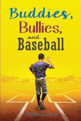 Buddies, Bullies, and Baseball 1