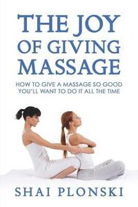 bokomslag The Joy of Giving Massage