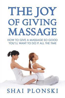 Shai Plonski - Joy of Giving Massage, Häftad