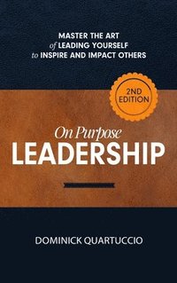 bokomslag On Purpose Leadership