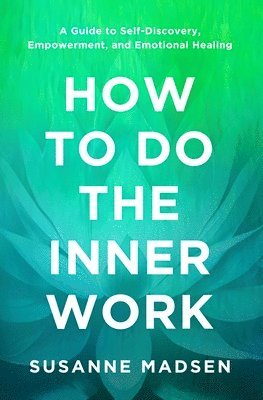 How to Do the Inner Work