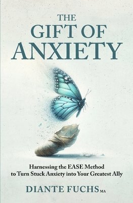 Gift of Anxiety 1