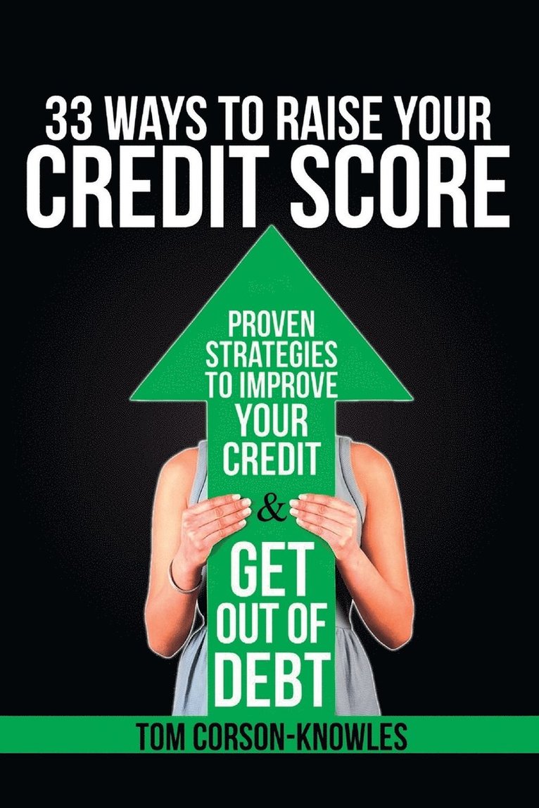 Tom Corson-Knowles - 33 Ways To Raise Your Credit Score, Häftad