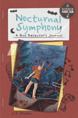 Science Squad: Nocturnal Symphony: A Bat Detector's Journal 1