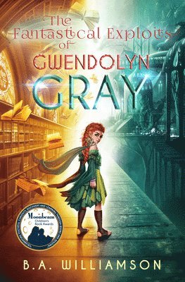 bokomslag The Fantastical Exploits of Gwendolyn Gray
