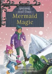 bokomslag Unicorns of the Secret Stable: Mermaid Magic (Book 12)