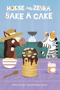 bokomslag Horse and Zebra Bake a Cake