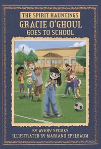 bokomslag Gracie O'Ghoul Goes to School