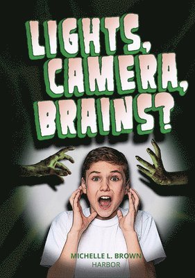 Michelle L. Brown - Lights, Camera, Brains?, Häftad