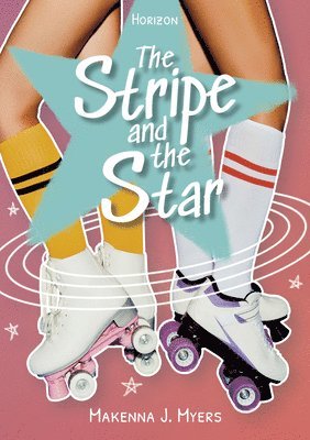Makenna J. Myers - The Stripe and the Star, Häftad