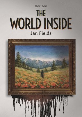 Jan Fields - The World Inside, Häftad