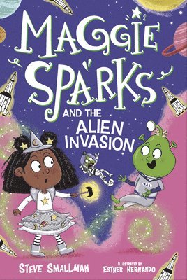 Maggie Sparks and the Alien Invasion: Book 5 1