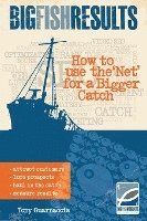 bokomslag Big Fish Results: How to Use the 'Net' for a Bigger Catch